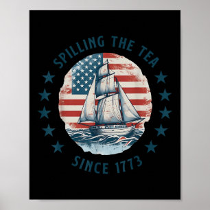 Lustiger 4. Juli: Tee verschütten seit 1773 Vier Poster