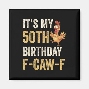 Lustiger 50. Geburtstag F-caw-f Huhn Hahn Krähe F Magnet
