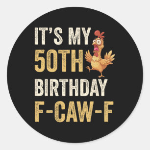 Lustiger 50. Geburtstag F-caw-f Huhn Hahn Krähe F Runder Aufkleber