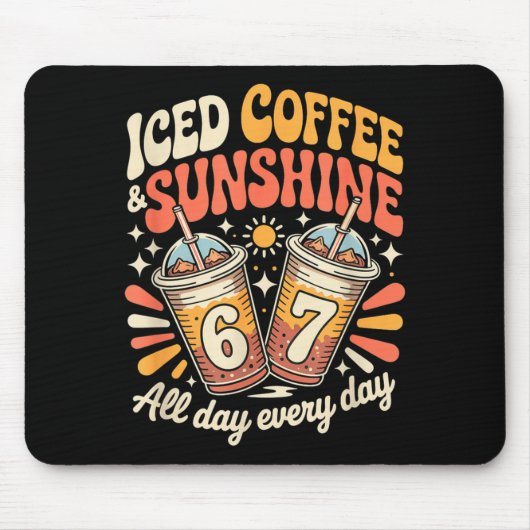 Lustiger 67 Eiskaffee und Sonnenscheintag jeden Ta Mousepad (Vorne)