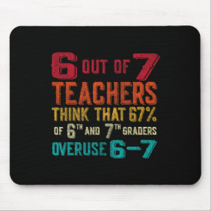 Lustiger 67 Lehrer Mittelstufenlehrer 6 7 Lustig O Mousepad
