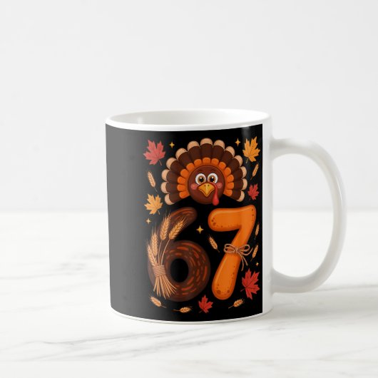 Lustiger 67 Meme Erntedankfest Truthahn Tag Herbst Kaffeetasse (Rechts)