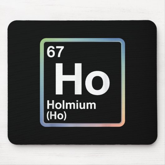 Lustiger 67 Meme Holmium Physik Wissenschaft Lehre Mousepad (Vorne)