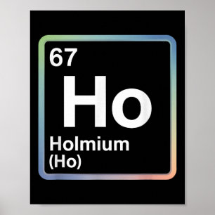 Lustiger 67 Meme Holmium Physik Wissenschaft Lehre Poster