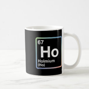 Lustiger 67 Meme Holmium Physik Wissenschaftslehre Kaffeetasse