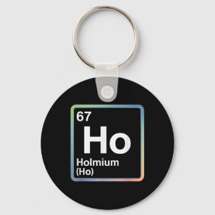 Lustiger 67 Meme Holmium Physik Wissenschaftslehre Schlüsselanhänger