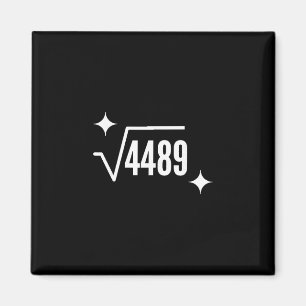 Lustiger 67 Meme Quadratwurzel 4489 Slang Matheleh Magnet