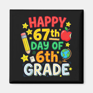 Lustiger 67. Tag der 6. Klasse Lehrer Schüler Sech Magnet