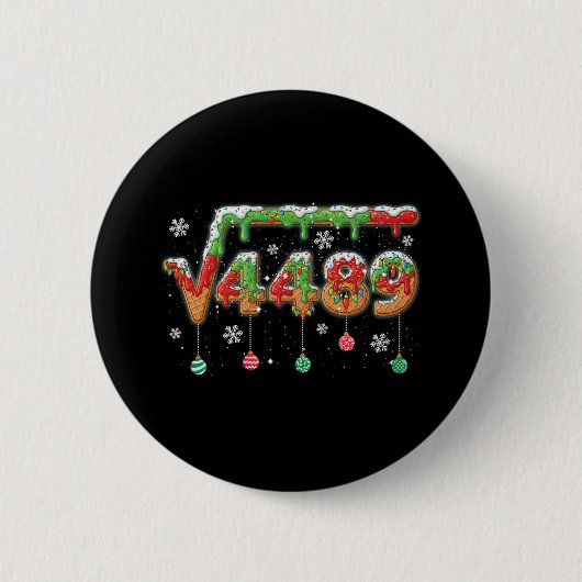 Lustiger 67 Weihnachts-Meme-Quadratwurzel 4489-Sla Button (Vorderseite)