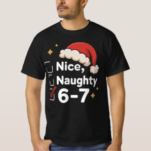 Lustiger 6 7 Meme Nice Naughty 67 Weihnachten Brai T-Shirt