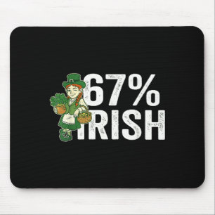 Lustiger 6 7 St. Patrick's Day 67% irisch für Frau Mousepad