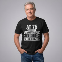 Lustiger 75. Geburtstag Ich habe mir das Recht ver