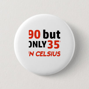 Lustiger 90. Geburtstagsentwurf Button