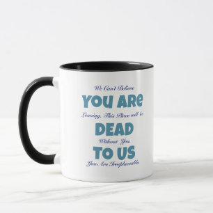 Lustiger Abschied von uns für Verstorbene Tasse