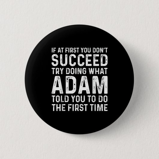 Lustiger Adam Wenn es beim ersten Mal nicht klappt Button (Vorderseite)