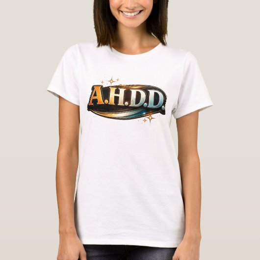 Lustiger ADHD-Humor T-Shirt (Vorderseite)