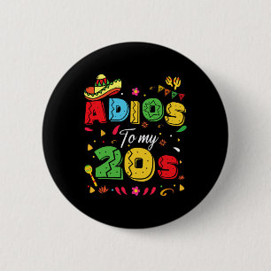 Lustiger Adios zu meinen 20ern 30. Geburtstag Cinc Button