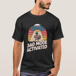 Lustiger Alien-Vater-Modus Aktiviert Geschenk T-Shirt