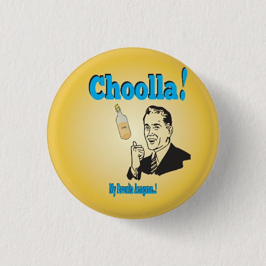 Lustiger Alkohol-Anagramm-Humor Button (Vorderseite)