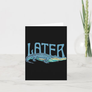 Lustiger Alligator-Wortwitz Späterer Gator Karte