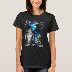 Lustiger Alpha-Wolf-Meme Alpha-Straßen Kätzchen-Bl T-Shirt
