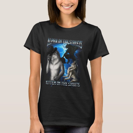 Lustiger Alpha-Wolf-Meme Alpha-Straßen Kätzchen-Bl T-Shirt (Vorderseite)