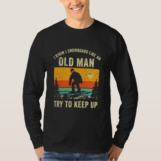 Lustiger alter Mann Snowboarden Papa Snowboarder T-Shirt