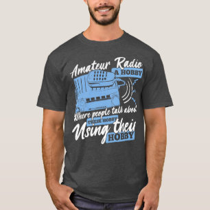 Lustiger Amateurfunkbediener Amateur-Hams-Geschenk T-Shirt