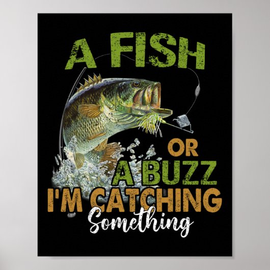 Lustiger Angel-Spruch Ein Fisch oder ein Rausch Ic Poster (Vorne)