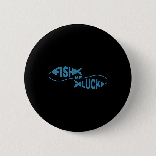 Lustiger Angelglück Fischer Fische Mich Glück Button (Vorderseite)