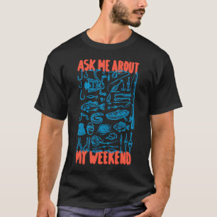 Lustiger Angelvater Frag Mich Über Meinen Wochenen T-Shirt