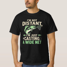 Lustiger Angelwitz Ich bin nicht weit entfernt, so T-Shirt
