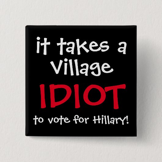 LUSTIGER ANTI-HILLARY 2016 KNOPF BUTTON (Vorderseite)
