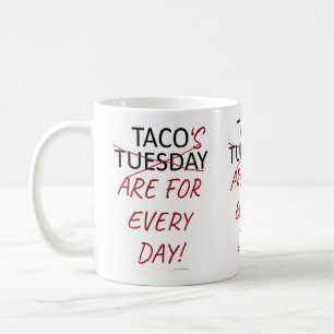 Lustiger Anti-Taco-Dienstag-Slogan Kaffeetasse