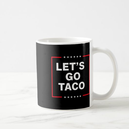 Lustiger Anti-Trump-Taco  Kaffeetasse (Rechts)
