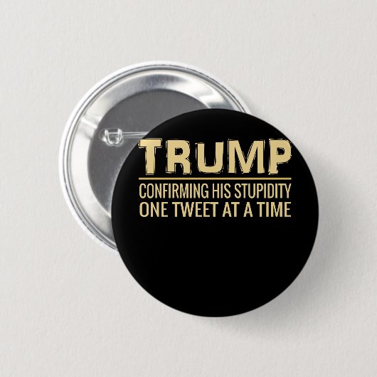 Lustiger Antitrumpf tweeten, seinen Stupidity Button (Vorne & Hinten)