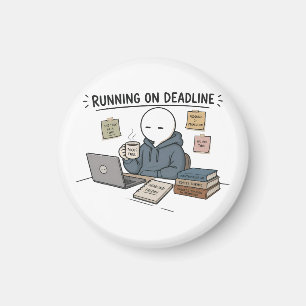 Lustiger Arbeits-Meme 'Running On Deadline' Magnet