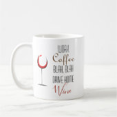 Lustiger Arbeitskaffee Weinliebhaber Kaffeetasse (Links)
