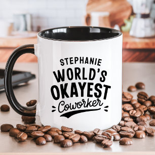 Lustiger Arbeitskollege, der Okayste der Welt Tasse