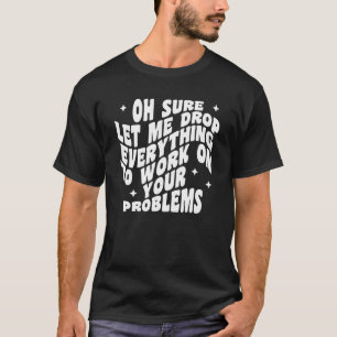 Lustiger Arbeitskollege Jammer Humorvolles Büroarb T-Shirt