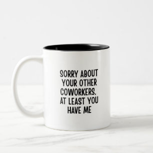Lustiger Arbeitskollegen-Spruch, Sarkastisches Bür Zweifarbige Tasse