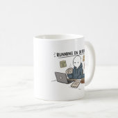 Lustiger Arbeitsmeme 'Running On Deadline' Kaffeetasse (VorderseiteRechts)