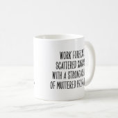 Lustiger Arbeitsplatz Humor Sarkasmus Profanitäten Kaffeetasse (VorderseiteRechts)