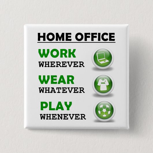 Lustiger Arbeitsplatz zu Hause Button (Vorderseite)