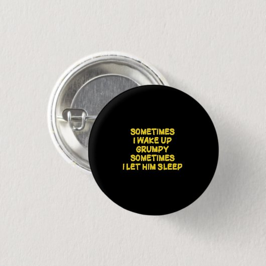 Lustiger Aufweckhumor Grumpy Mornings für ihn Button (Vorne & Hinten)