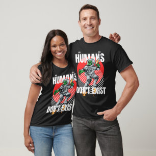 Lustiger Außerirdischer Menschen existieren nicht T-Shirt