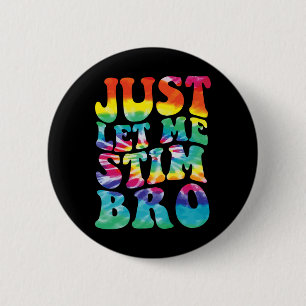 Lustiger Autismus Lass mich einfach stimmen Bro Ti Button