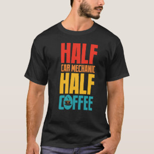 Lustiger Automechaniker für Kaffeeliebhaber T-Shirt