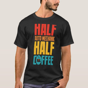 Lustiger Automechaniker für Kaffeeliebhaber T-Shirt