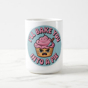 Lustiger Backsticker - Ich backe dich in eine Tort Kaffeetasse